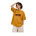 I Don't Care Unisex Oversized T-Shirt