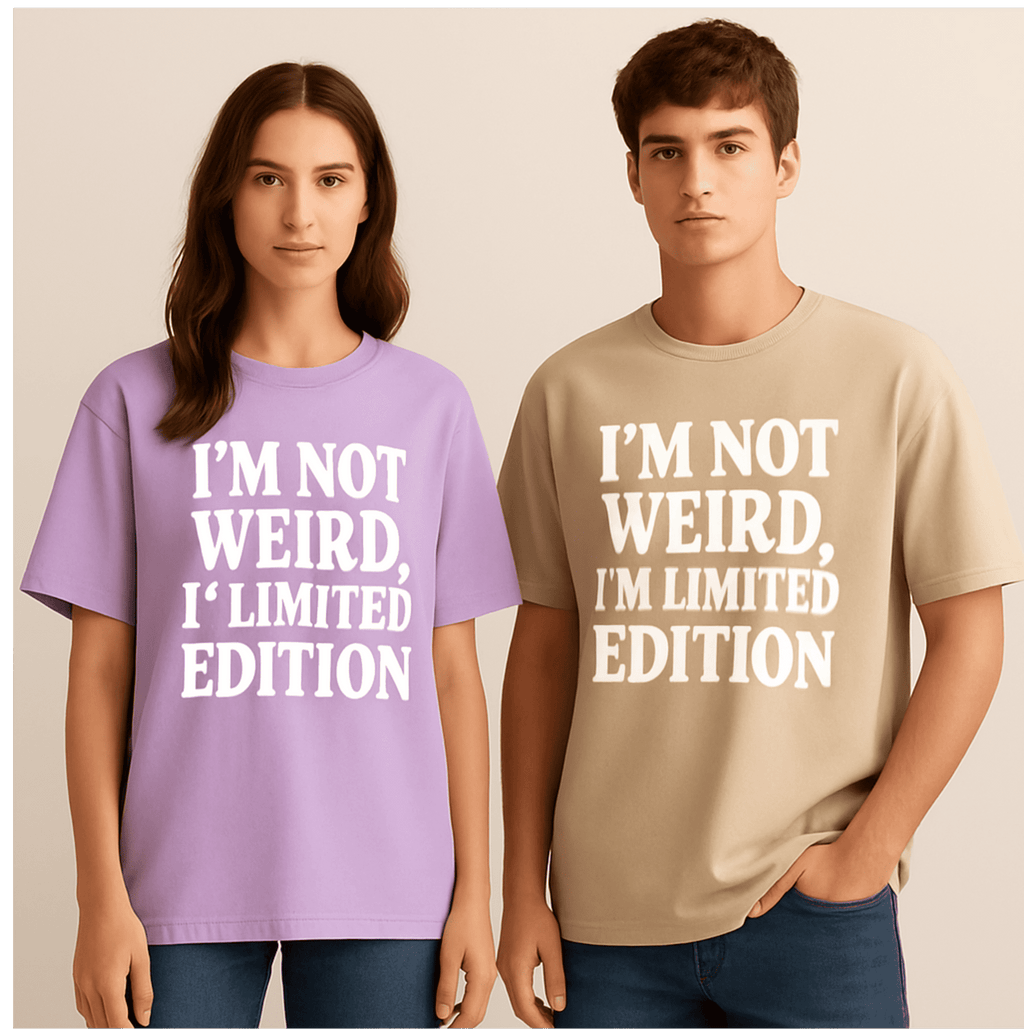 I am not Weird; I am Limited Edition | Tee