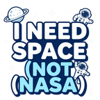 I Need a Space Tee Unisex T-Shirt