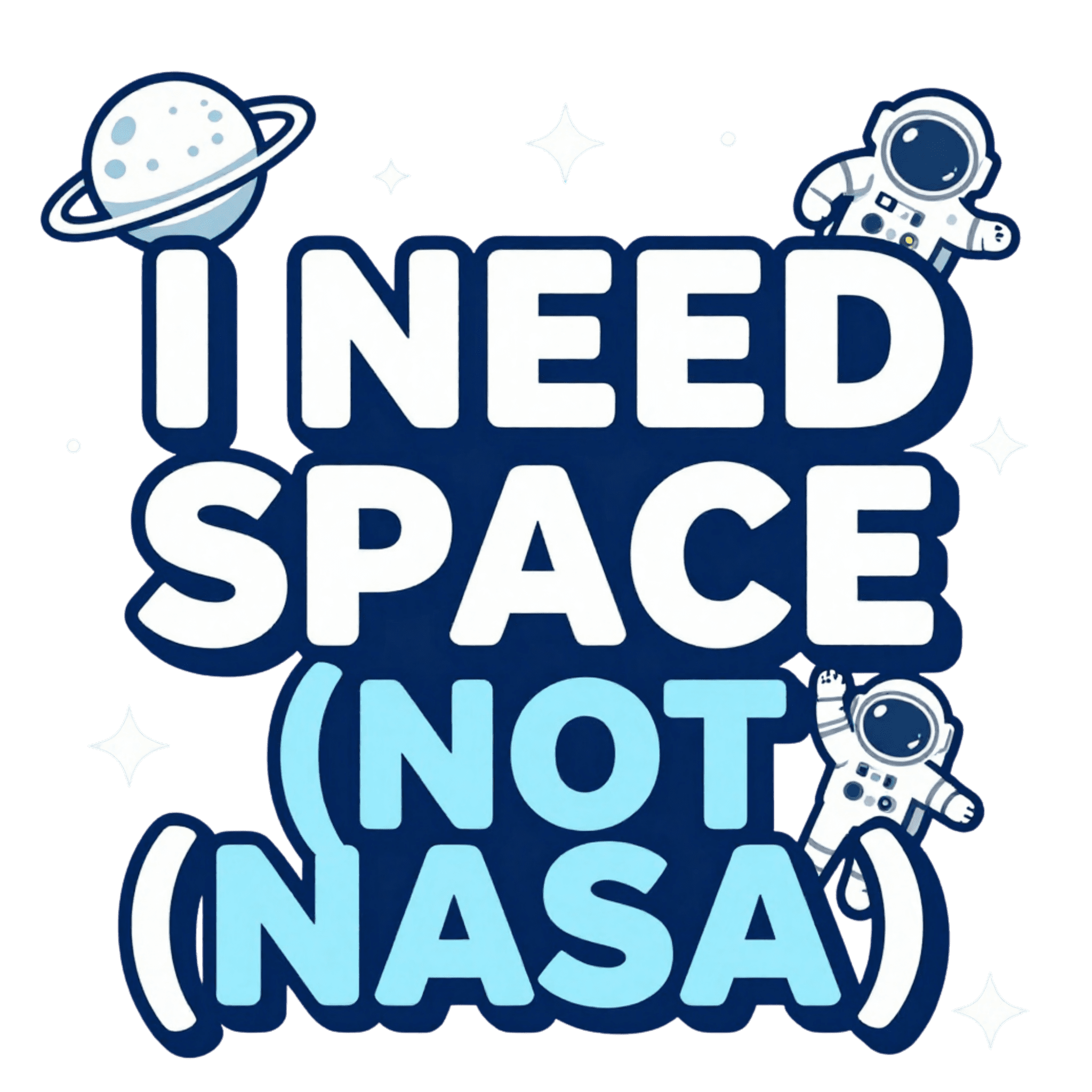 I Need a Space Tee Unisex T-Shirt
