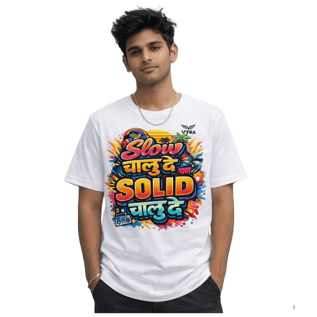 Slow चालू दे पण Solid चालू दे  | Marathi Unisex T-Shirt