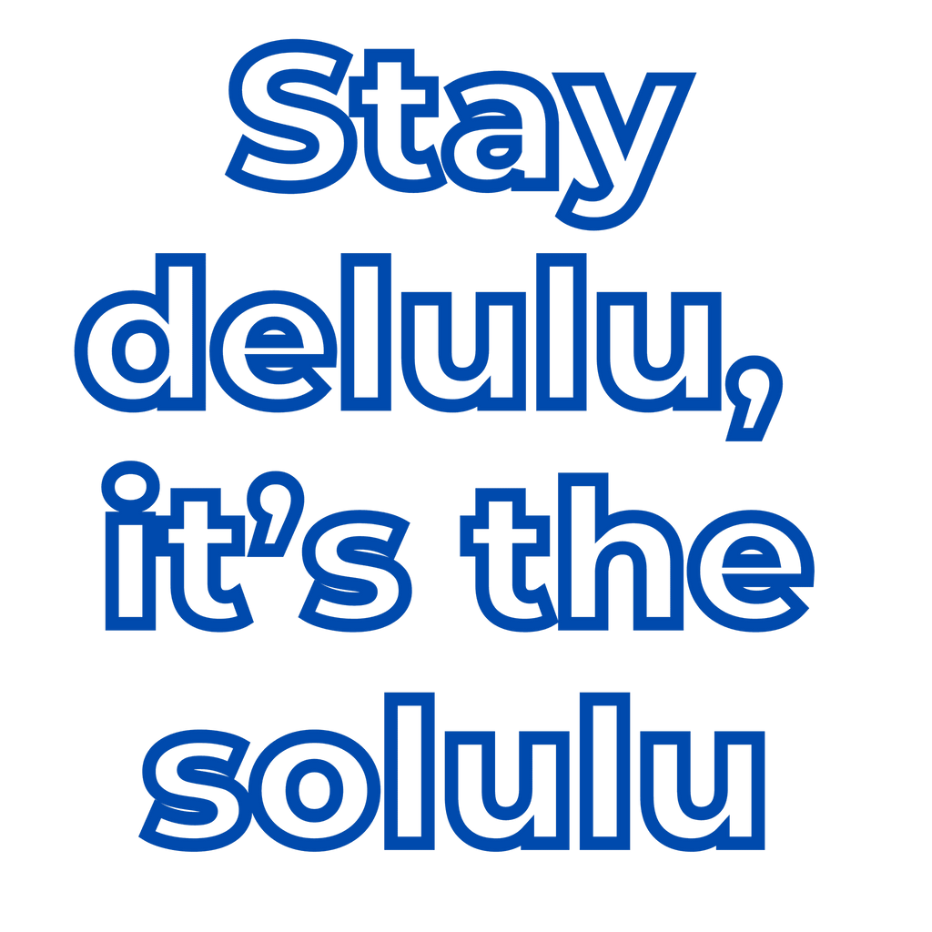Unisex Oversized Stay Delulu,  Tees
